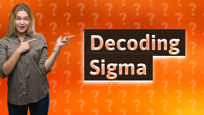 Decoding Sigma