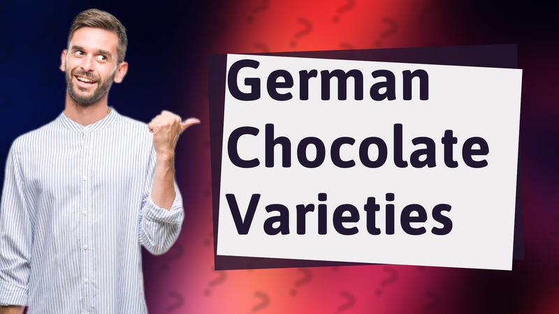 German Chocolate Varieties