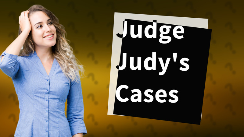 Judge Judy's Cases
