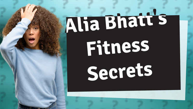 Alia Bhatt's Fitness Secrets