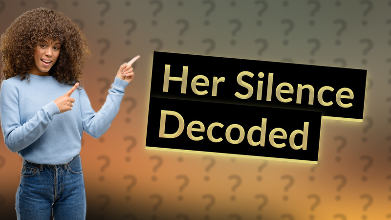 Her Silence Decoded