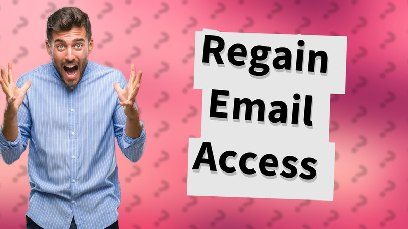 Regain Email Access