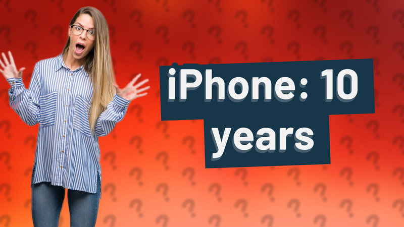 iPhone: 10 years