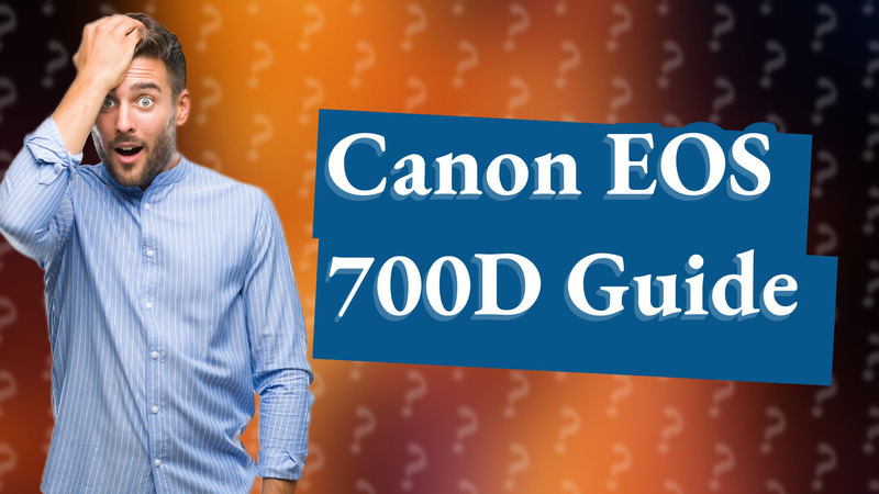 Canon EOS 700D Guide