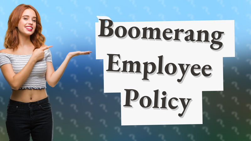 Boomerang Employee Policy