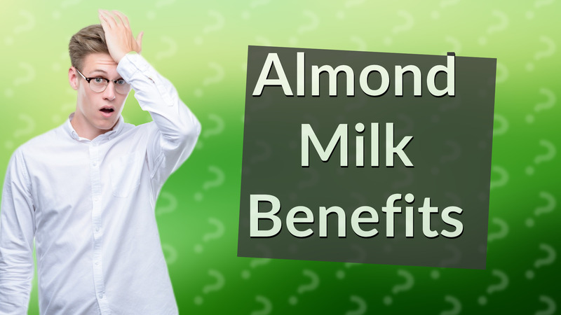 Almond Milk Benefits
