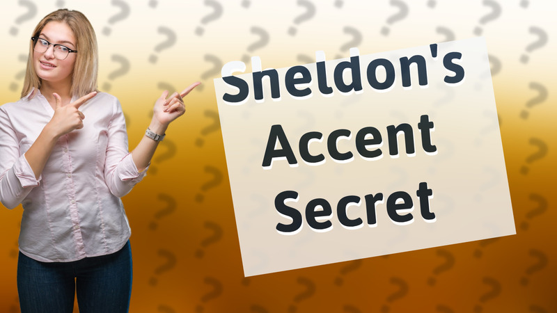 Sheldon's Accent Secret