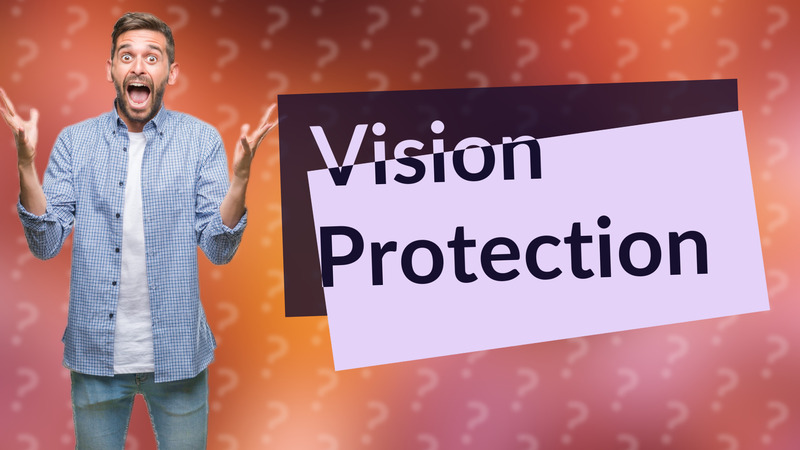 Vision Protection