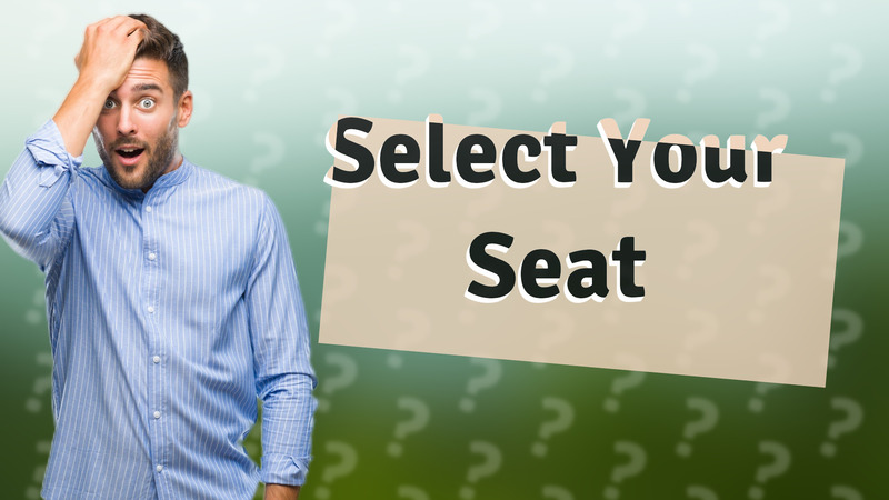 Select Your Seat