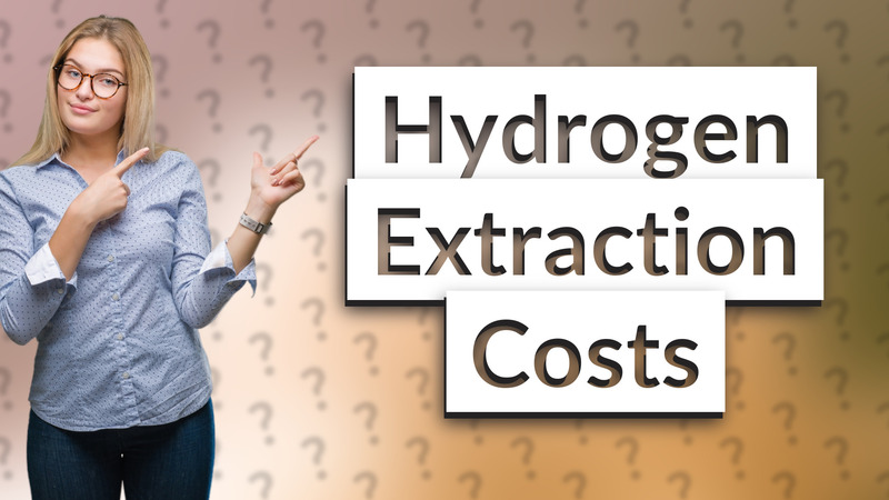 Hydrogen Extraction Costs