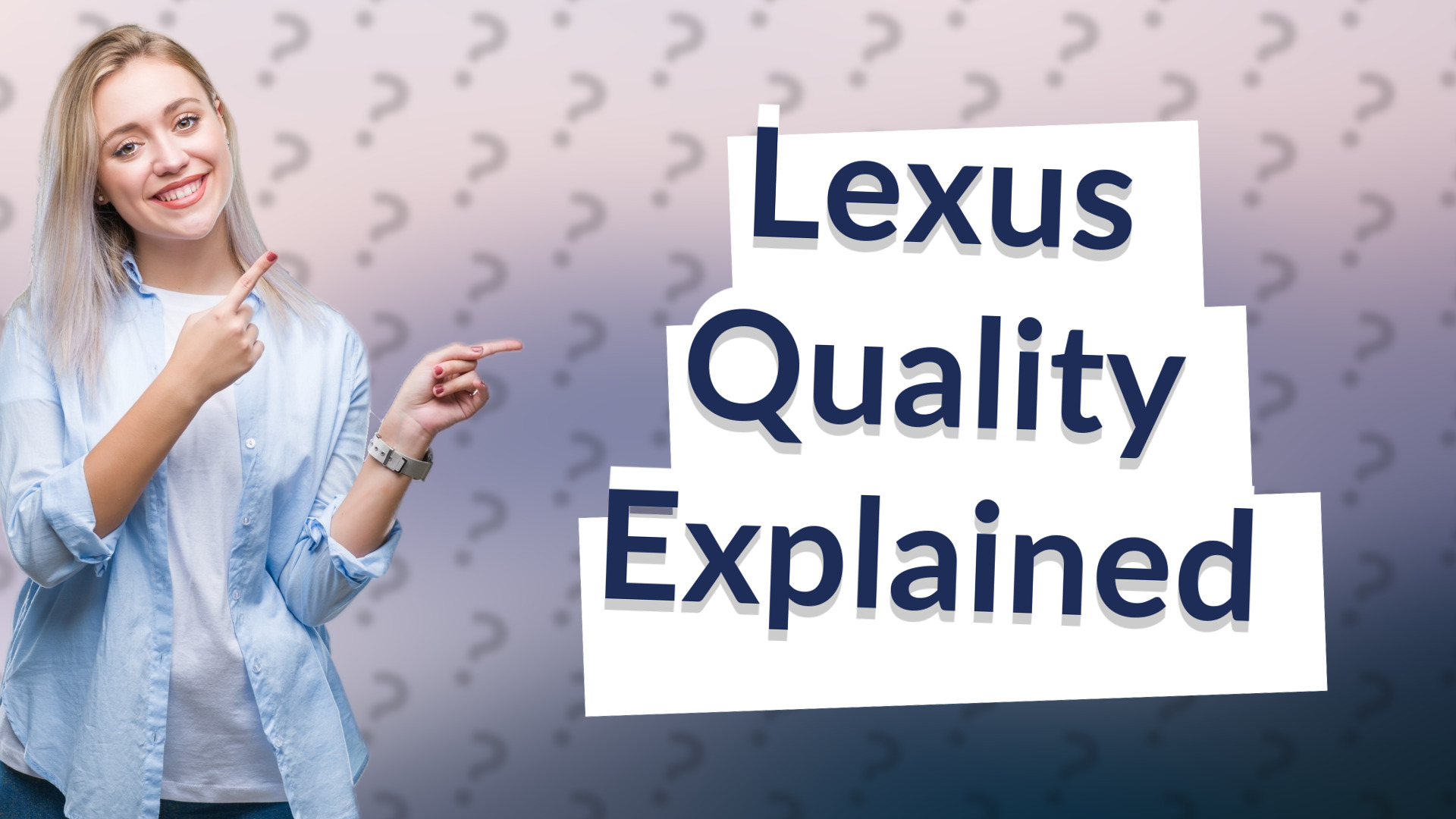 Lexus Quality Explained