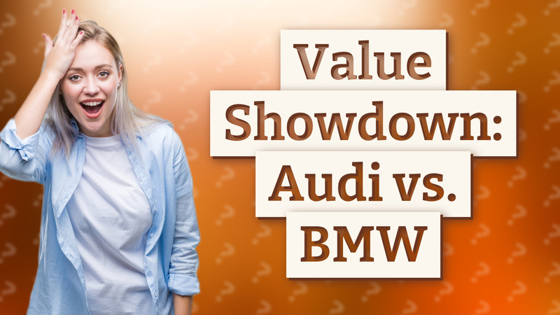 Value Showdown: Audi vs. BMW