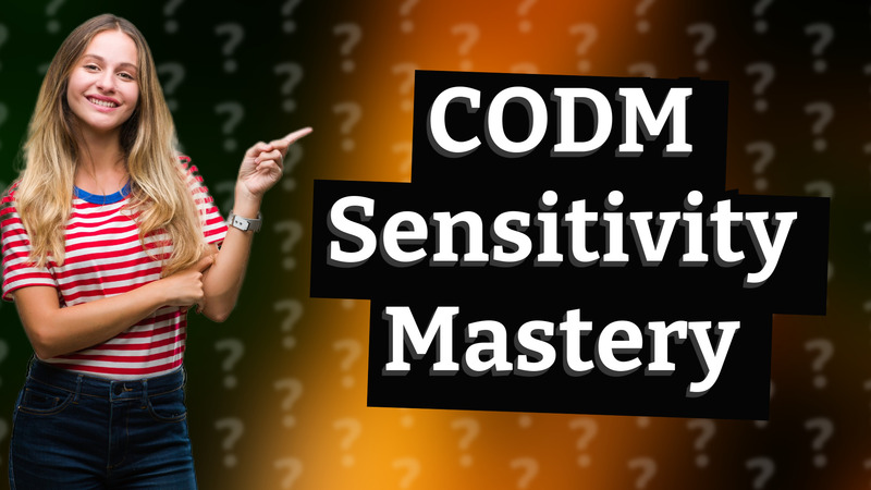 CODM Sensitivity Mastery