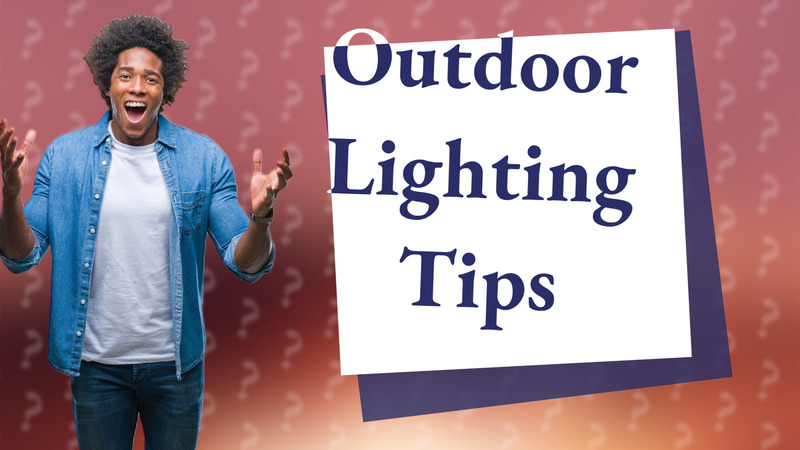 Outdoor Lighting Tips