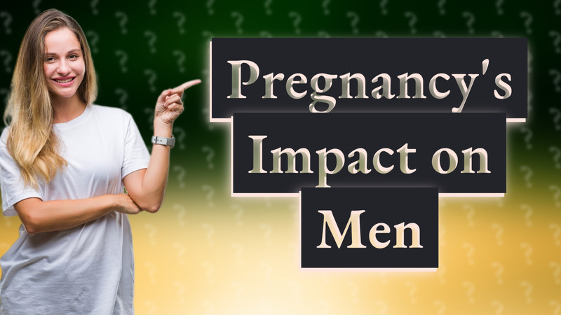 Pregnancy's Impact on Men