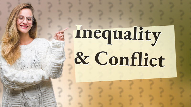 Inequality & Conflict