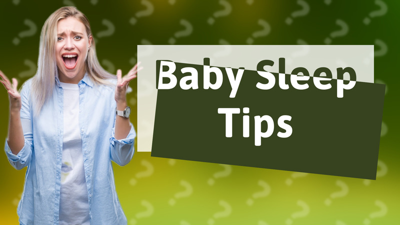 Baby Sleep Tips