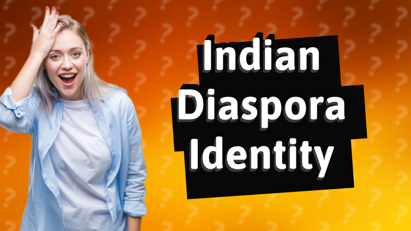 Indian Diaspora Identity