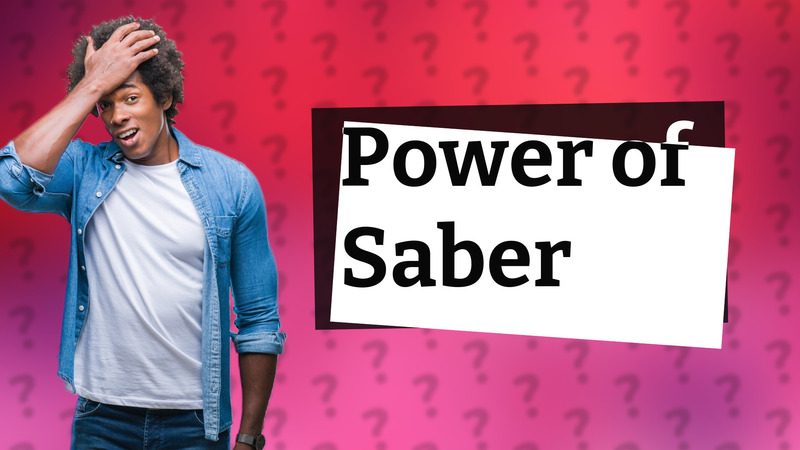Power of Saber