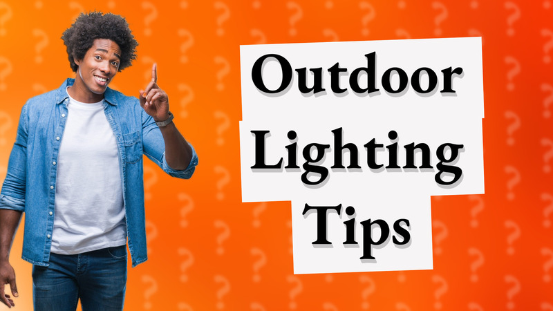 Outdoor Lighting Tips