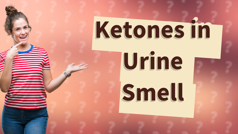 Ketones in Urine Smell