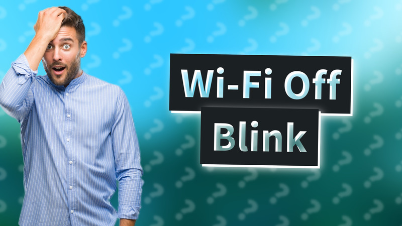 Wi-Fi Off Blink