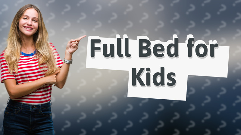 Full Bed for Kids