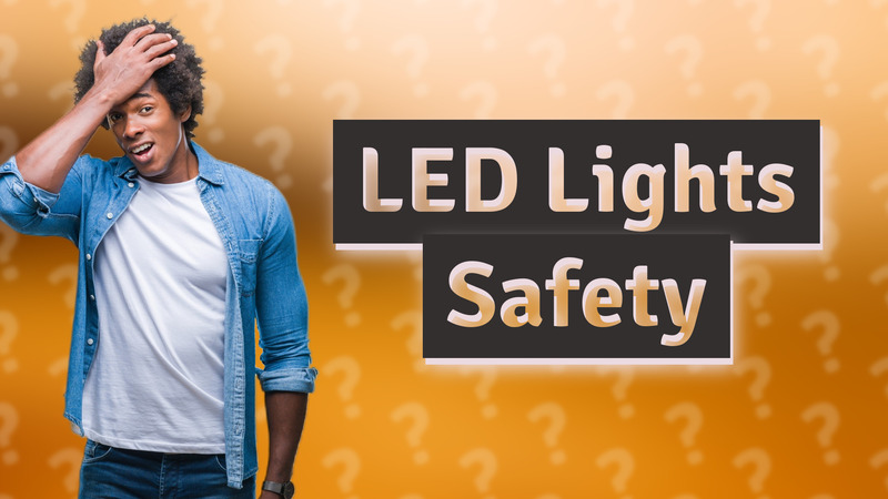 LED Lights Safety