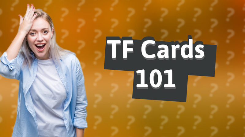 TF Cards 101
