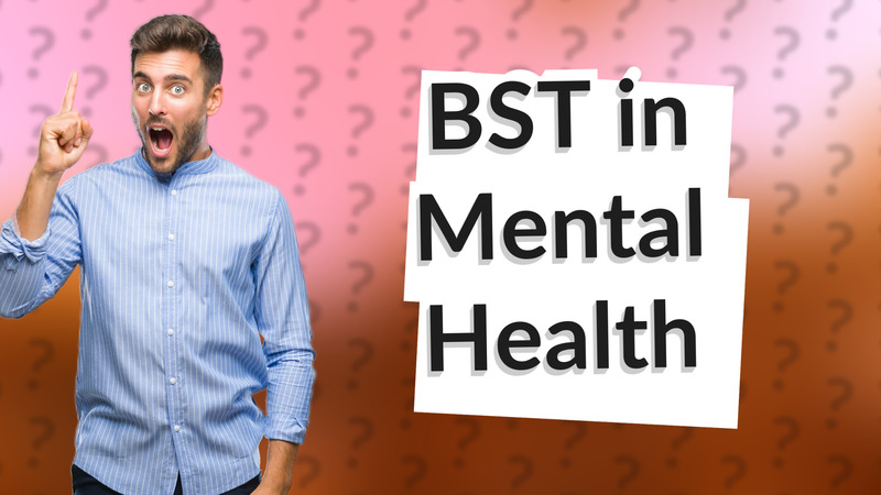 BST in Mental Health