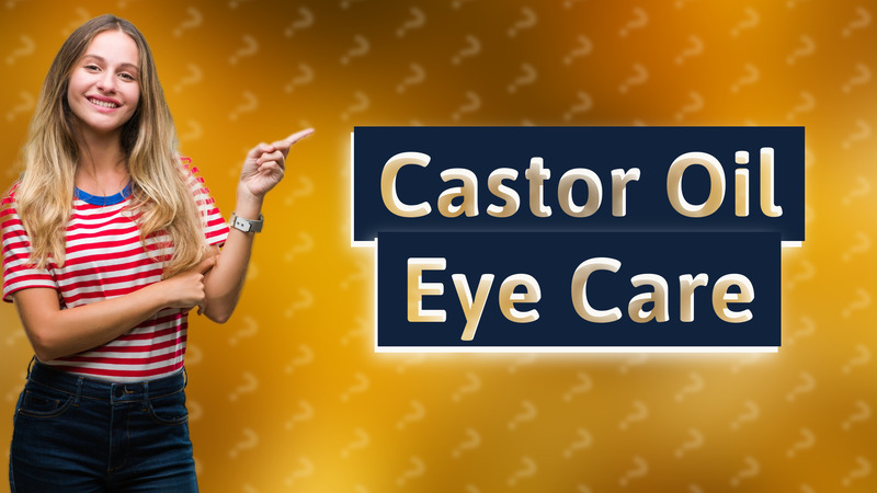 Castor Oil Eye Care