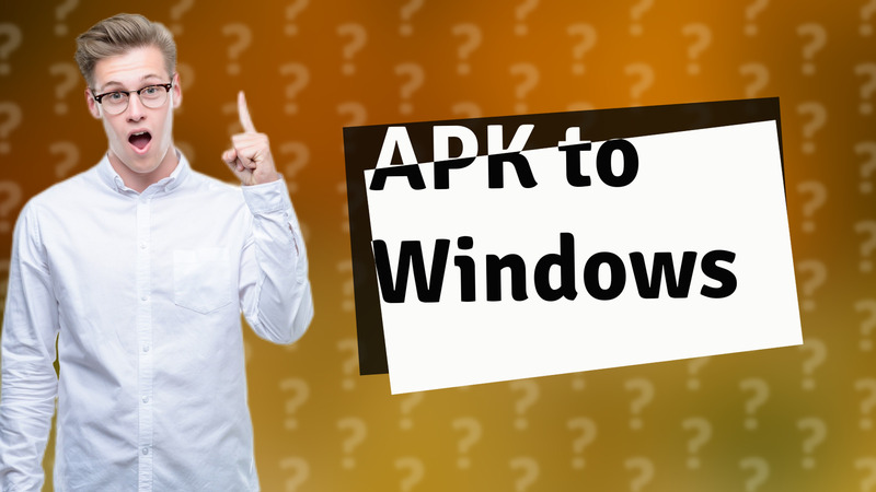 APK to Windows