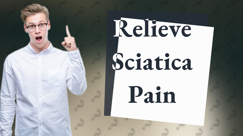 Relieve Sciatica Pain