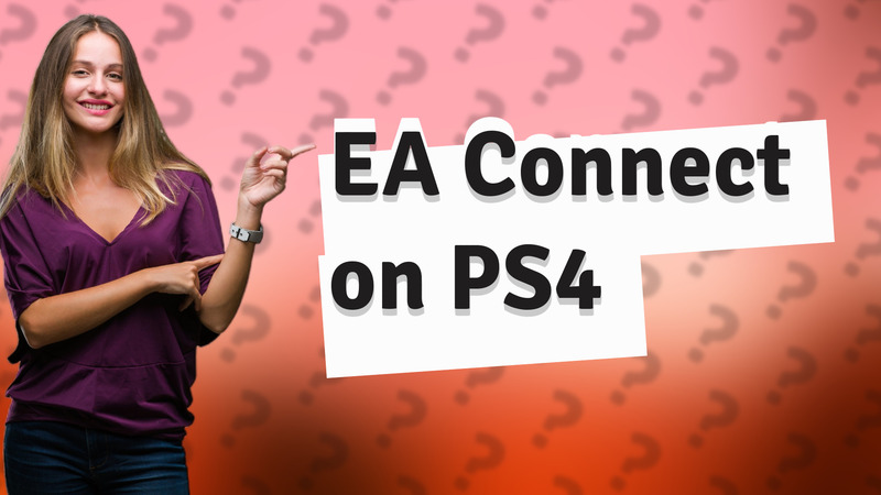 EA Connect on PS4