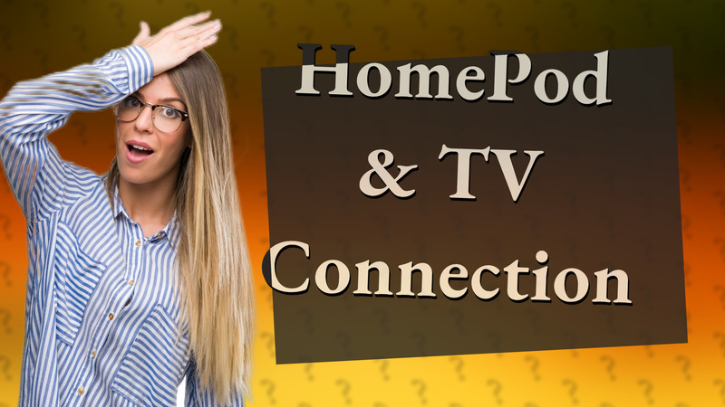 HomePod & TV Connection