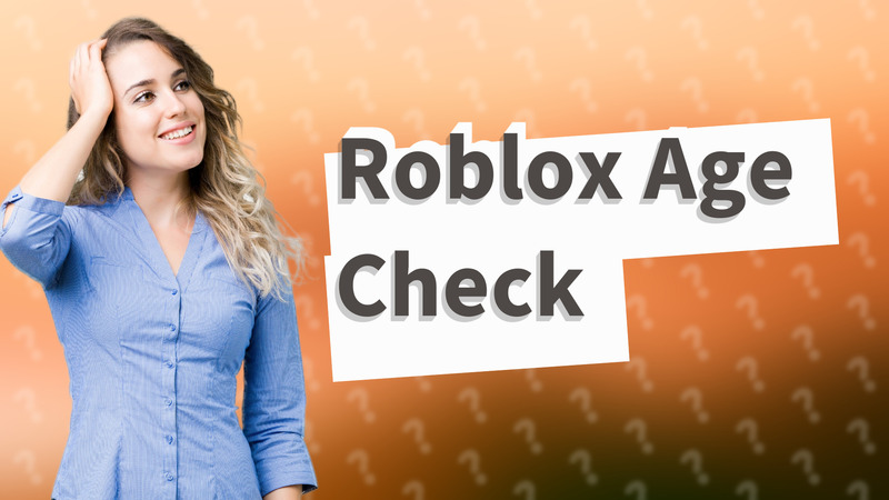 Roblox Age Check