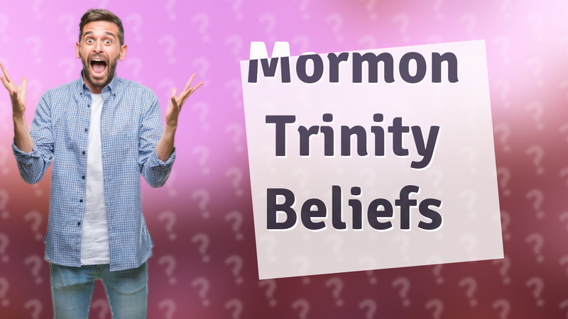 Mormon Trinity Beliefs