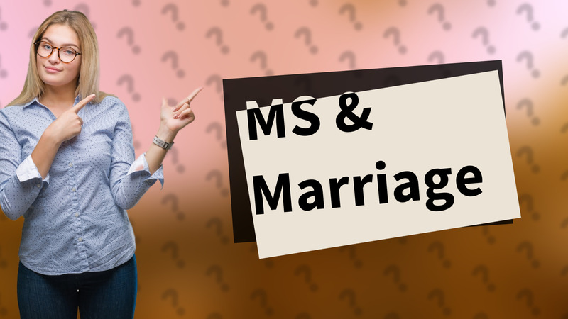 MS & Marriage