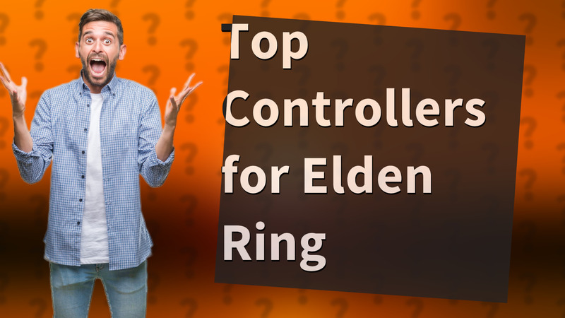 Top Controllers for Elden Ring