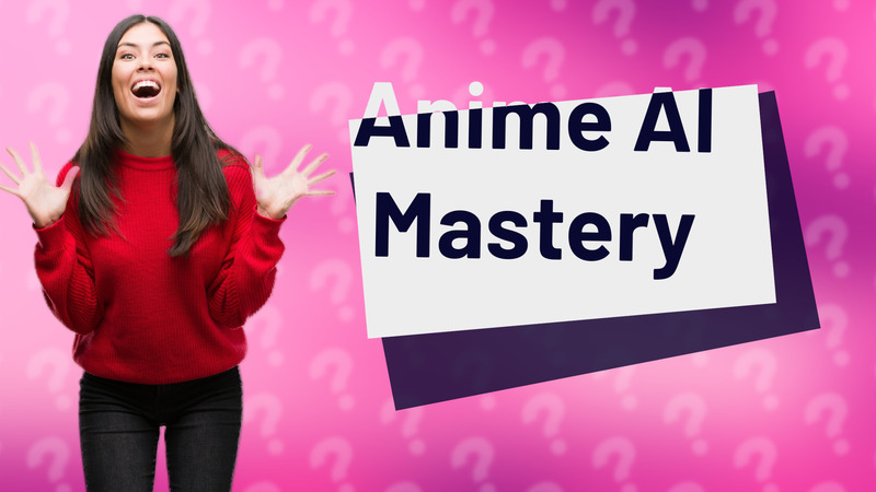 Anime AI Mastery
