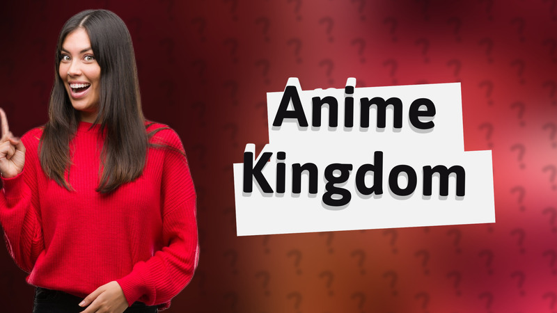 Anime Kingdom