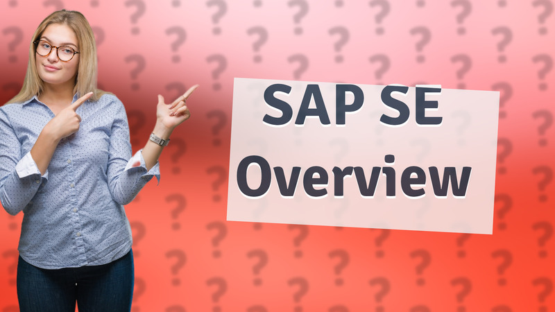 SAP SE Overview