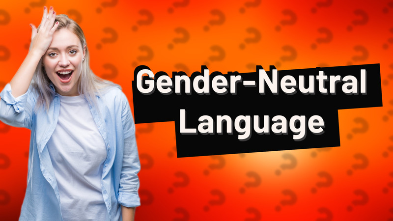 Gender-Neutral Language