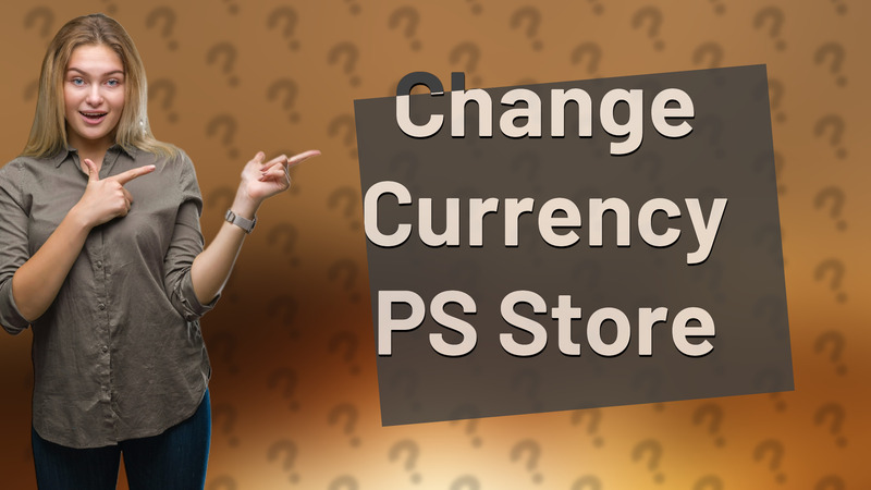 Change Currency PS Store