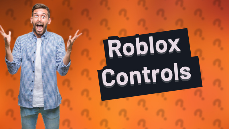 Roblox Controls