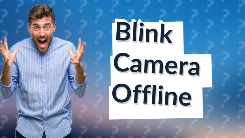 Blink Camera Offline