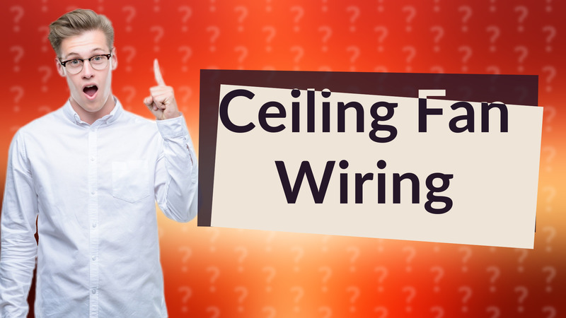 Ceiling Fan Wiring