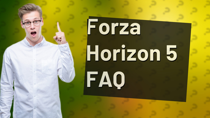Forza Horizon 5 FAQ