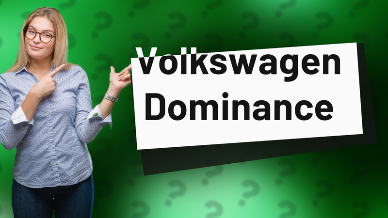 Volkswagen Dominance
