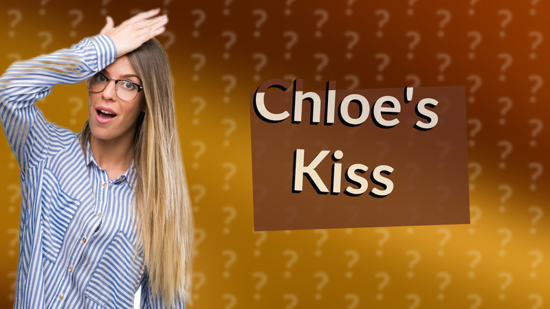 Chloe's Kiss